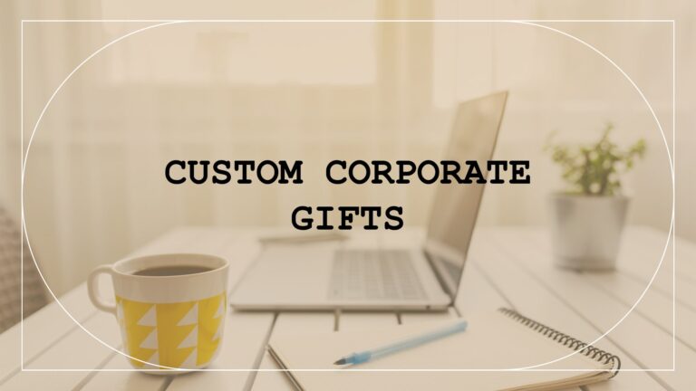 Custom corporate gifts